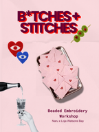 B*tches & Stitches: Beaded Embroidery Workshop